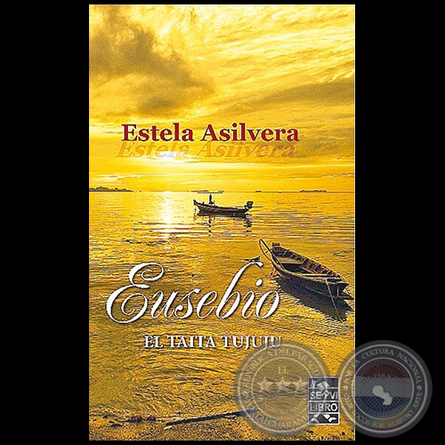 EUSEBIO El Taita Tujuju - Autora: ESTELA ASILVERA - Ao 2018